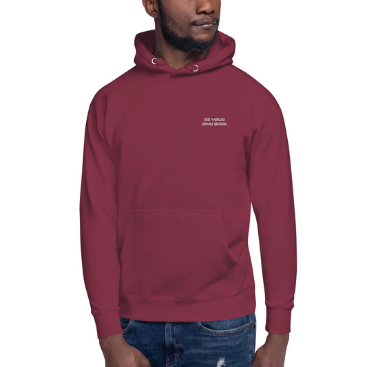 Mann trägt maroon unisex Hoodie mit weißem "BE YOUR OWN BANK" Schriftzug vorne