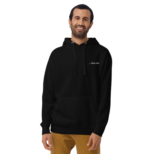 Premium Hoodie "Bitcoin fixes this"